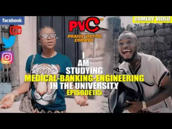 Video: Praize Victor Comedy – Medical Banking Engineering